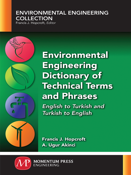 Title details for Environmental Engineering Dictionary of Technical Terms and Phrases by Francis J. Hopcroft - Available